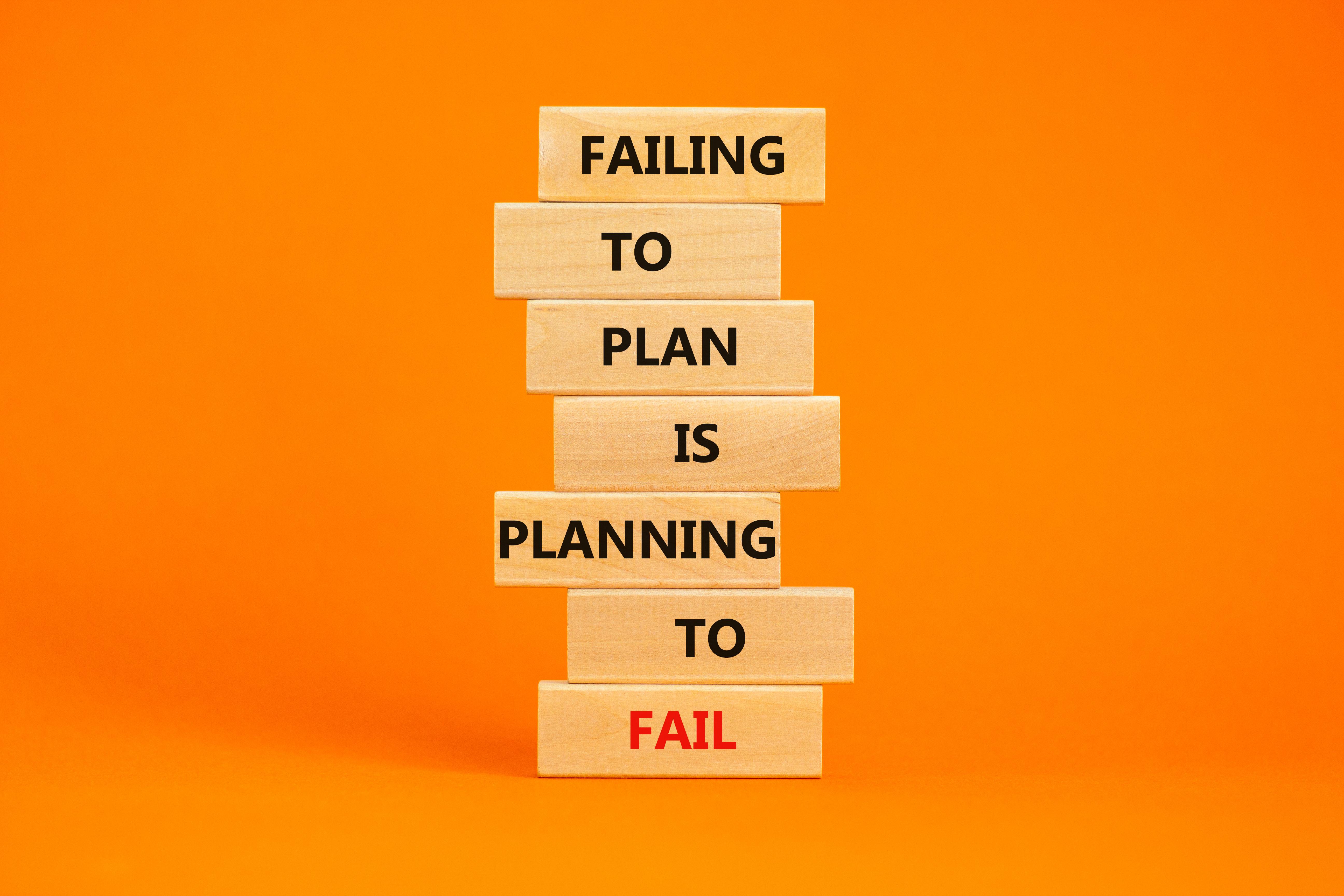 Planning to fail
